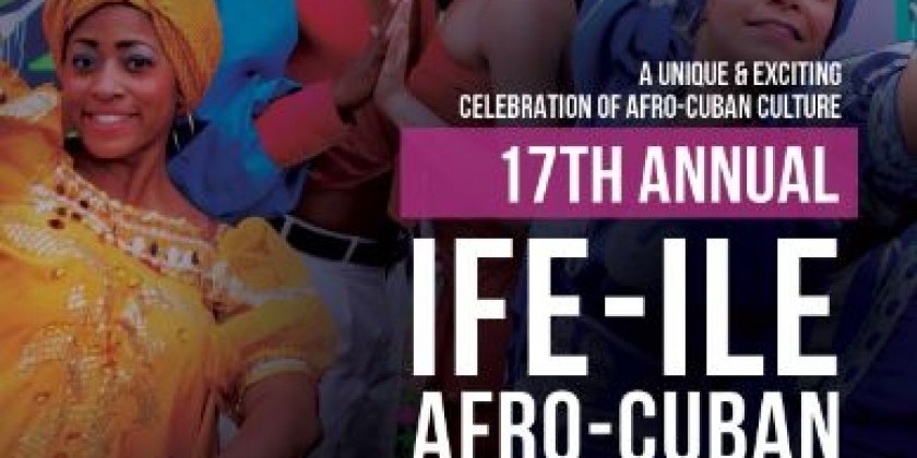 Miami, FL: 17th Annual IFE-ILE Afro-Cuban Dance Festival