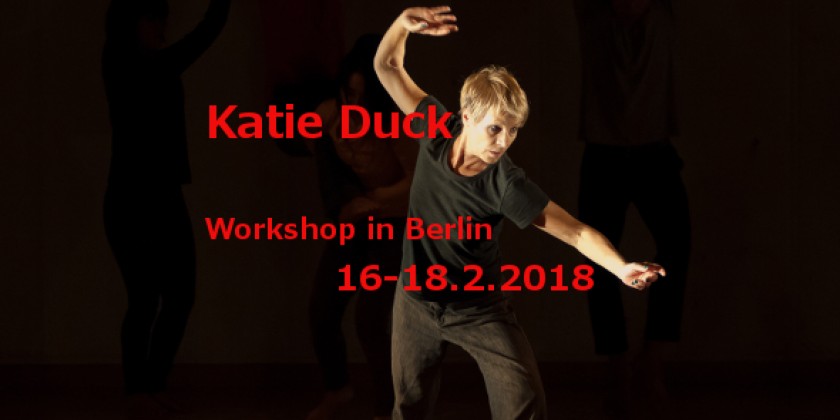 BERLIN, GERMANY: KatieDuck Improvisation Workshop in February 16-18, 2018