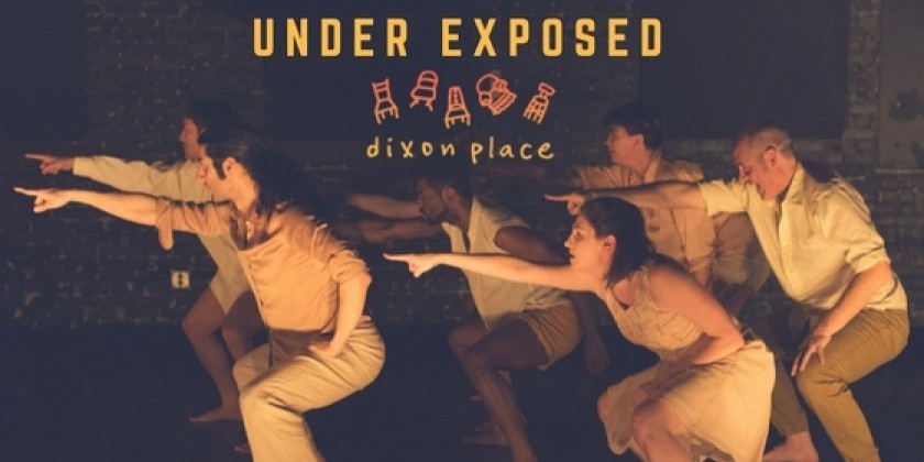 Dixon Place Presents "Under Exposed"