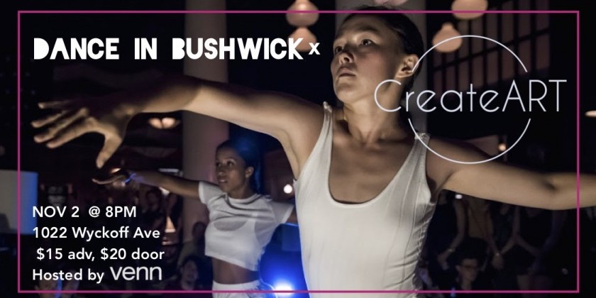 CreateART X Dance in Bushwick Hosted by Venn Bushwick