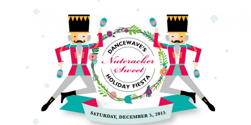 Dancewave's Holiday Fiesta - Nutcracker Sweet!