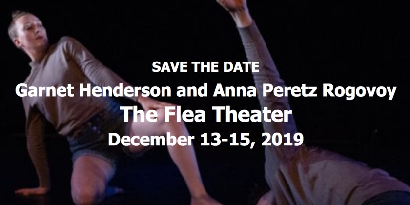 SAVE THE DATE: Garnet Henderson & Anna Peretz Rogovoy at The Flea Theater