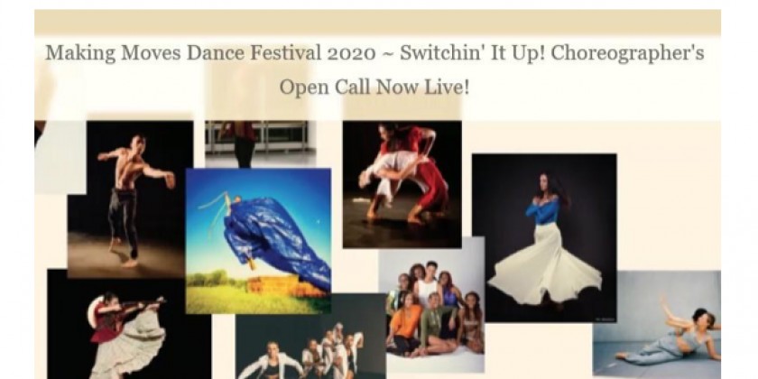  Open Call for Choreographers: MAKING MOVES DANCE FESTIVAL 2020