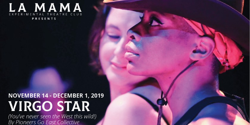 VIRGO STAR at La MaMa