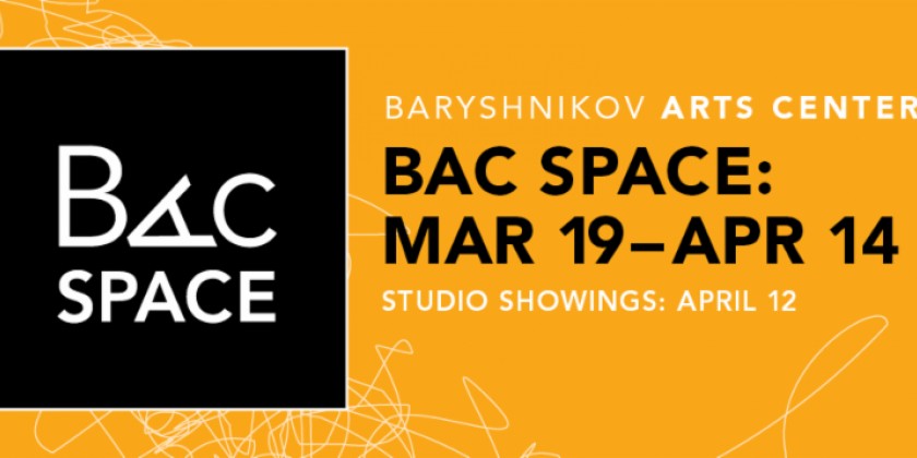 BAC Space Studio Showings on April 12 - FREE RESERVATIONS!