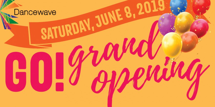 GO! Grand Opening of the New Dancewave Center