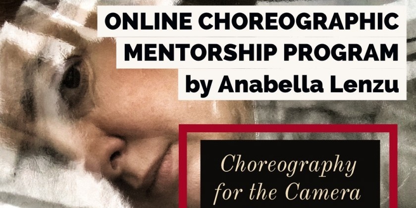 Anabella Lenzu/ DanceDrama teaches Choreography for the Camera (ONLINE)