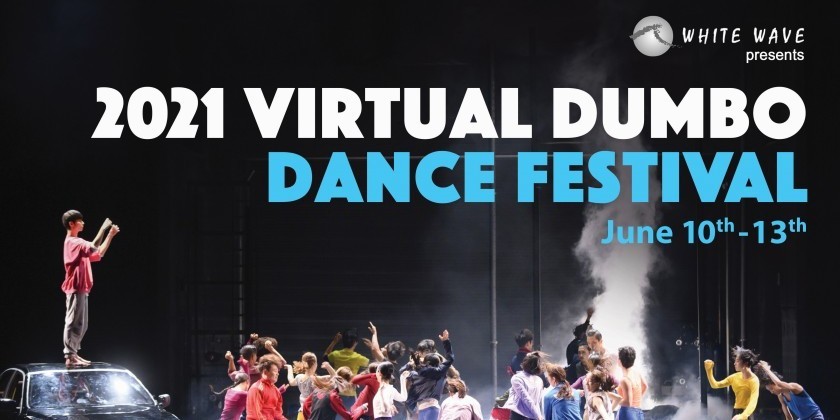 2021 Virtual Dumbo Dance Festival (VVDF) - GALA!