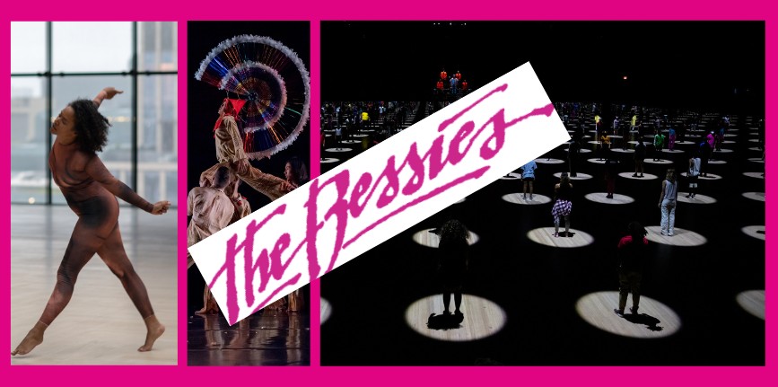 DANCE NEWS: THE BESSIES ANNOUNCE RECIPIENTS OF THE 2022 NY DANCE AND PERFORMANCE AWARDS