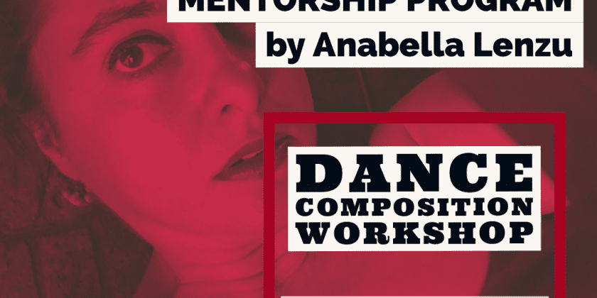 Anabella Lenzu/DanceDrama presents Dance Composition / Choreography Workshops (VIRTUAL)