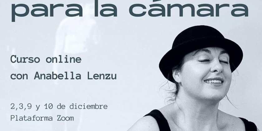 Anabella Lenzu/DanceDrama Teaches EN ESPAÑOL: Coreografia para la Camara (VIRTUAL)