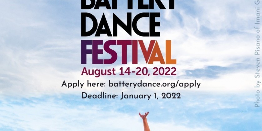 Battery Dance Now Accepting Applications for the 41st Annual Battery Dance Festival (DEADLINE: Jan 1, 2022)
