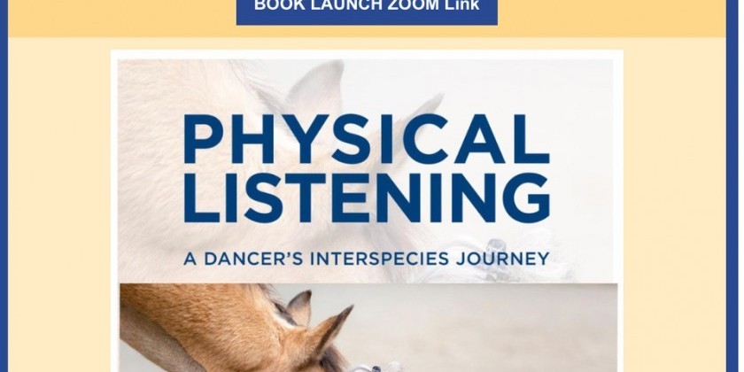  Virtual Book Launch for "Physical Listening, A Dancer's Interspecies Journey" by JoAnna Mendl Shaw