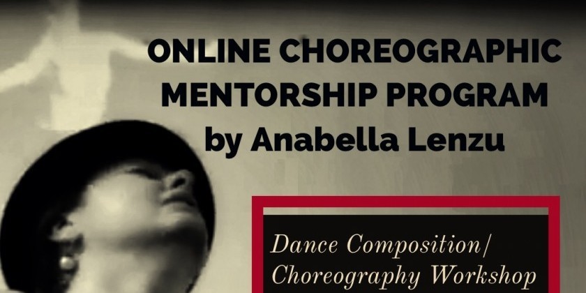 Anabella Lenzu/DanceDrama teaches a Dance Composition/ Choreography Workshop (Focus: Form and Content) (ONLINE)