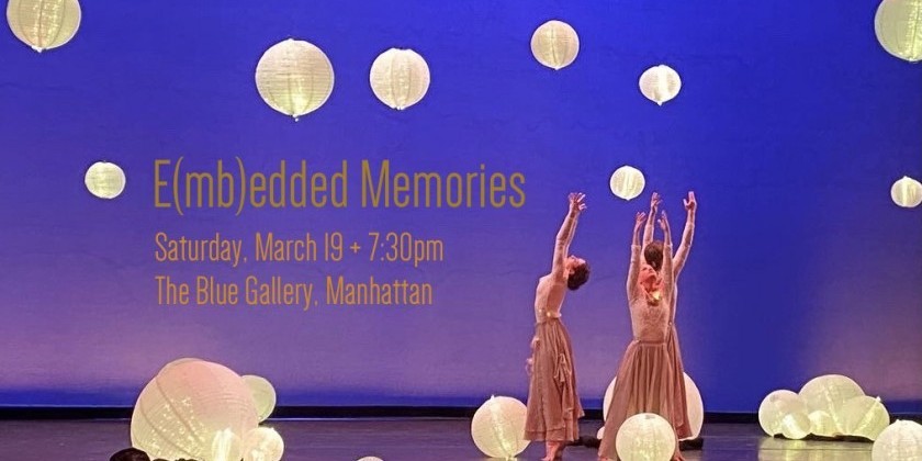 Ballaro Dance presents "E(mb)edded Memories"