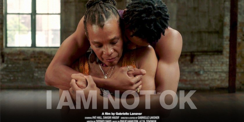 Gabrielle Lansner & Company presents Dance Film Premiere of "I AM NOT OK"