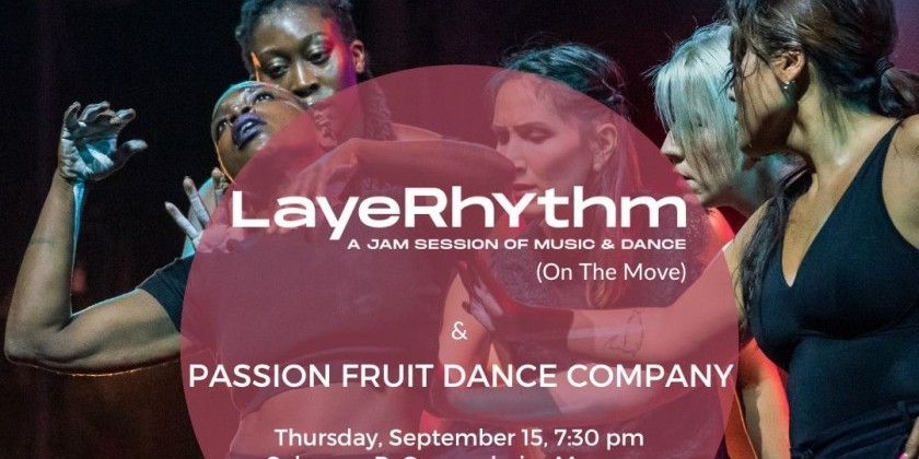 LayeRhythm (On The Move): Passion Fruit Dance Company with 92NY