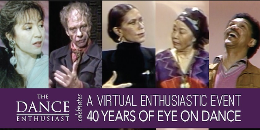 CELEBRATE 40 YEARS OF EYE ON DANCE with The Dance Enthusiast