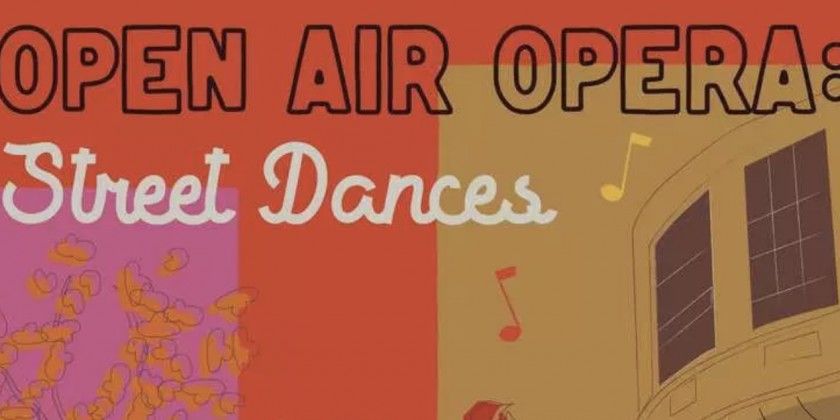 "Open Air Opera: Street Dances"