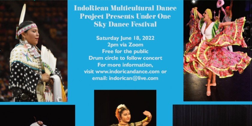 IndoRican Multicultural Dance Project presents "Under One Sky Dance Festival" (VIRTUAL)