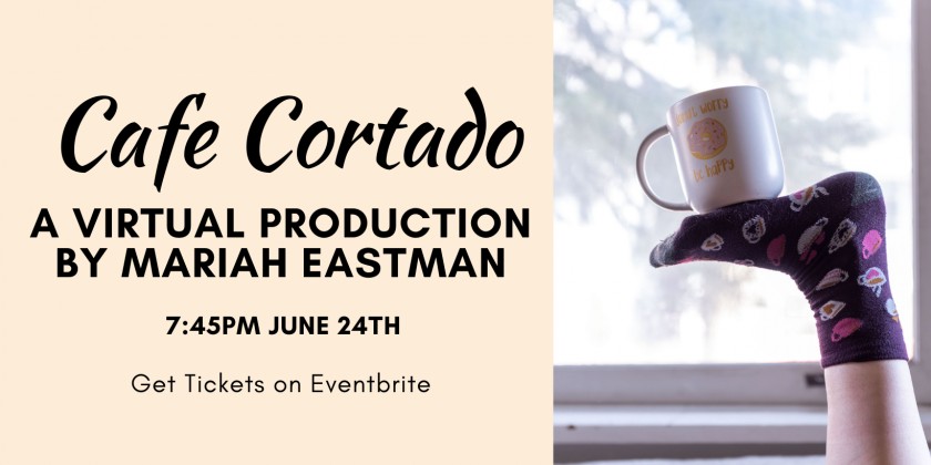 CHICAGO, IL: Mariah Eastman presents "Cafe Cortado" (Virtual)