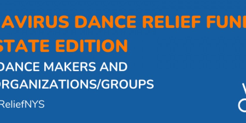 Dance/NYC Opens Coronavirus Dance Relief Fund: New York State Edition Applications for Individual Dance Makers