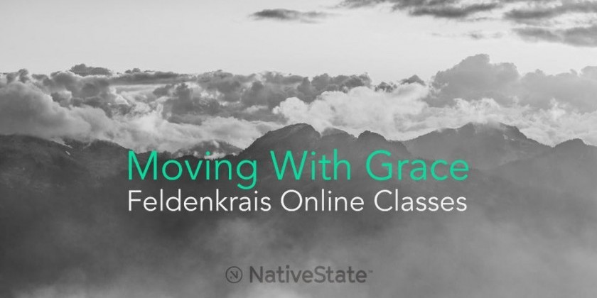 Moving With Grace: Zoom Feldenkrais ATM Classes