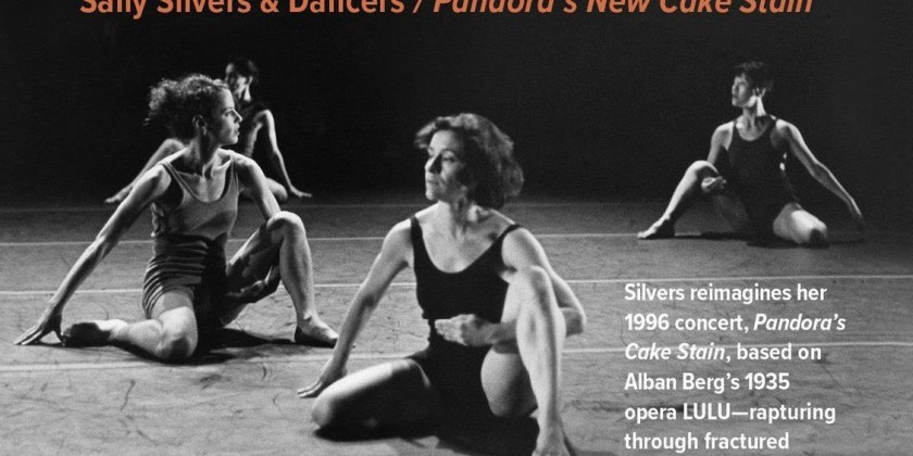 Sally Silvers & Dancers presents "Pandora's New Cake Stain" for 40th Anniversary Season!