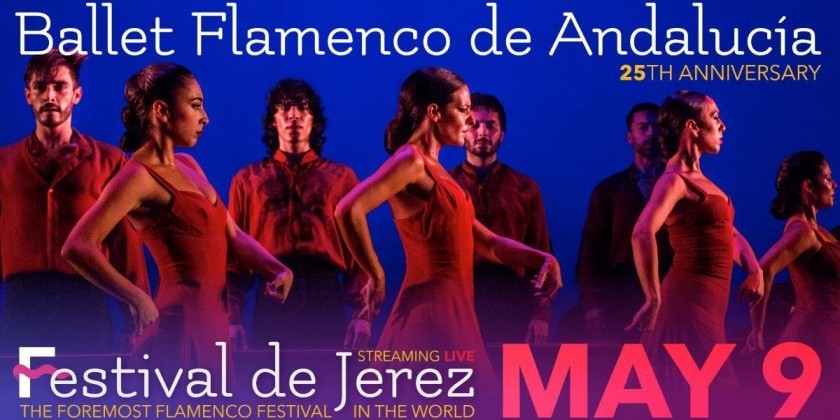 Festival de Jerez: The Foremost Flamenco and Spanish Dance Festival Comes to Your Home (May 9-17)