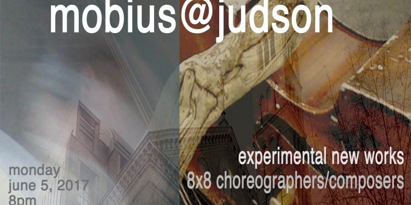 Mobius @Judson : 8x8 Choreographers/Composers
