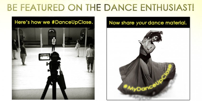 The Dance Enthusiast Announces #MYDANCEUPCLOSE Contest Winners