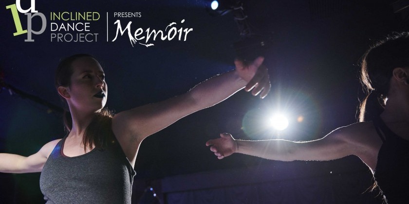 Inclined Dance Project presents "Memoir"