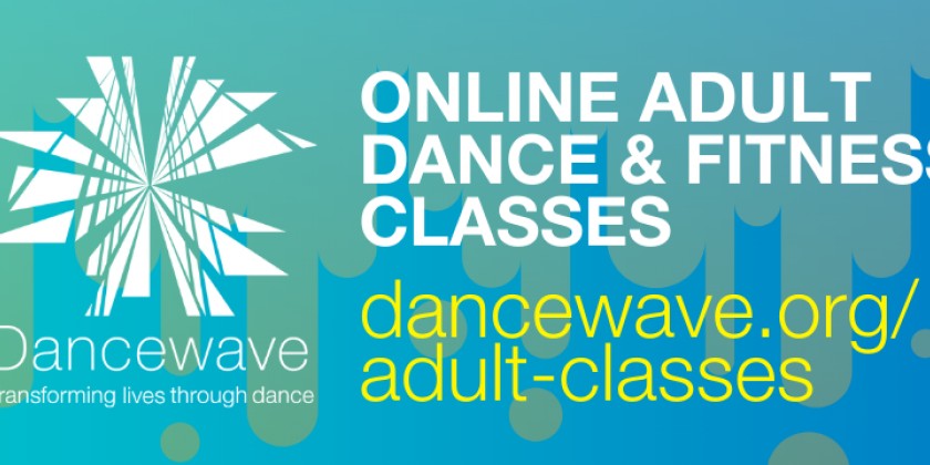 Dancewave Adult Online Dance & Fitness Classes