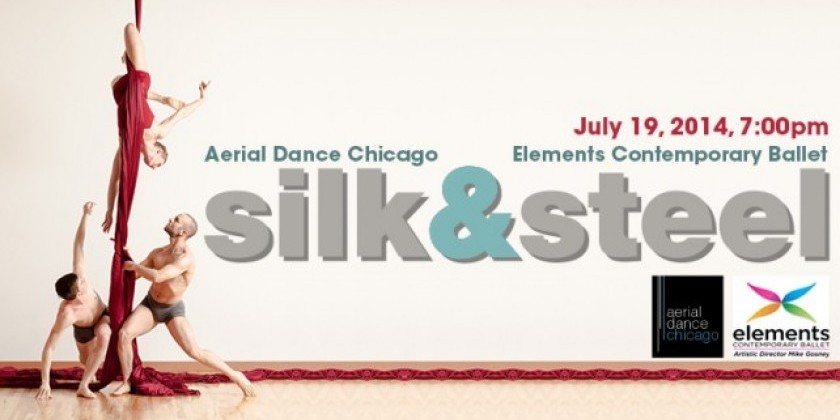 CHICAGO: Aerial Dance Chicago and Elements Contemporary Ballet Share the Stage in "Silk and Steel"