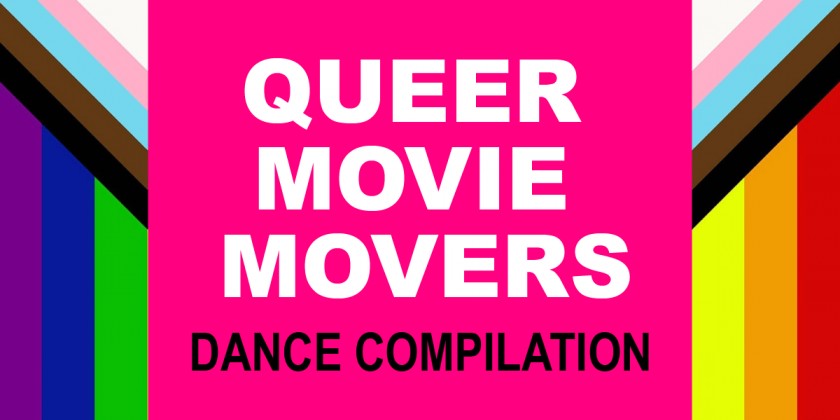 BAAD! Bronx Academy of Arts and Dance presents: QUEER MOVIE MOVERS Dance Compilation
