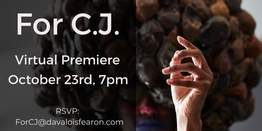 Davalois Fearon Dance presents the premiere of "For C.J." (A Virtual Event)