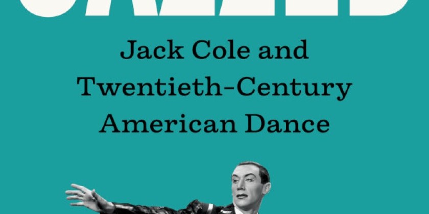 From Denishawn to Marilyn Monroe: Jack Cole Revealed!