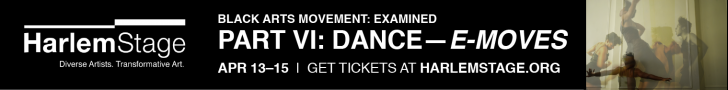 Harlem Stage Black Arts Movement: Examined Part 6 (Dance) E-Moves