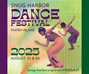 Two human figures in identical crouched poses, both with one arm stretched behind them and one bent in front of them. Text reads Snug Harbor Dance Festival Staten Island 2025 August 23 and 24 snug-harbor.org/event/2025shdf