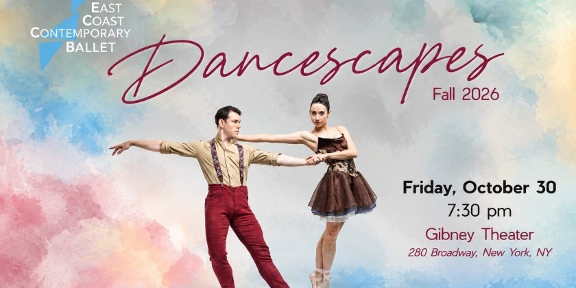 Dancescapes: East Coast Contemporary Ballet's 8th Season